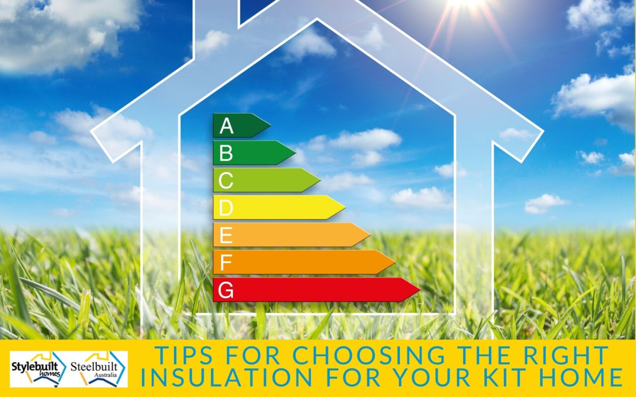 Tips for Choosing the Right Insulation for Your Kit Home | Steelbuilt Homes